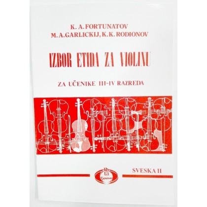 Izbor etida za violinu III - IV razred K.A.Fortunatov M.A.Garlickij K.K.Rodionov